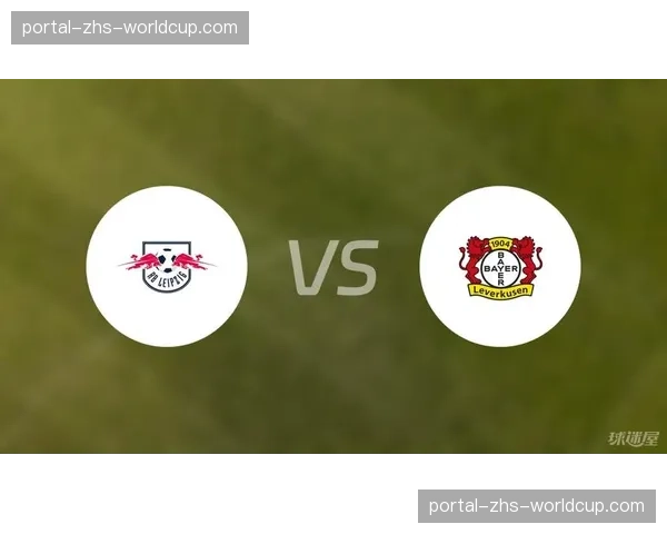 RB莱比锡客场1-1战平勒沃库森,榜首两队分差维持在两分 RB莱比锡客场1-1战平勒沃库森,榜首两队分差维持在两分